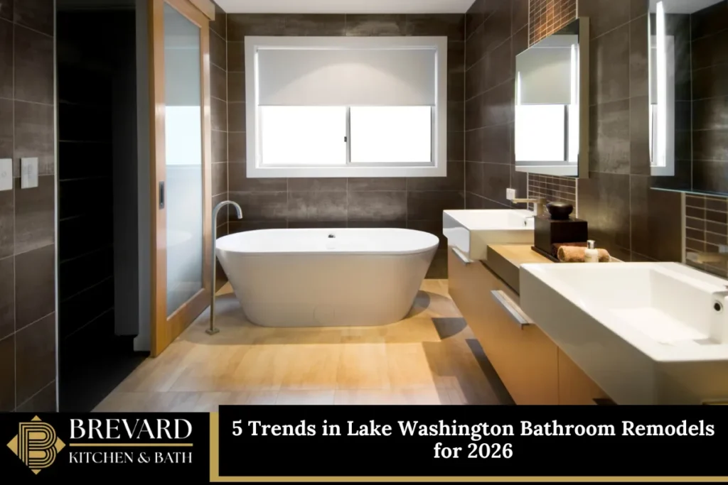 5 Trends in Lake Washington Bathroom Remodels for 2026