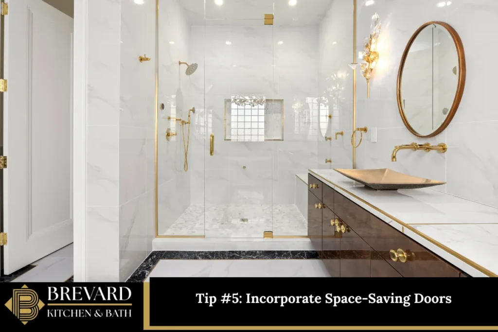 Tip #5 Incorporate Space-Saving Doors