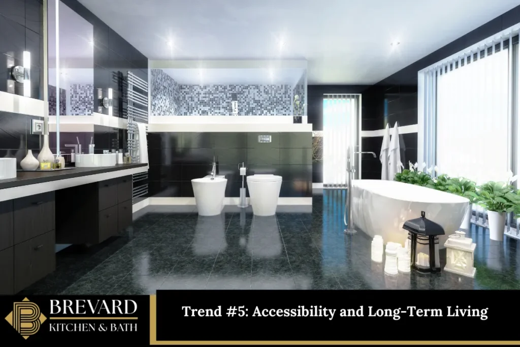Trend #5 Accessibility and Long-Term Living